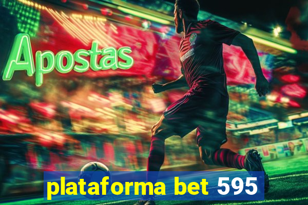 plataforma bet 595